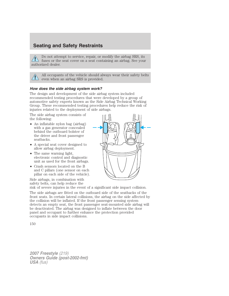 How does the side airbag system work, Seating and safety restraints | FORD 2007 Freestyle v.1 User Manual | Page 150 / 296
