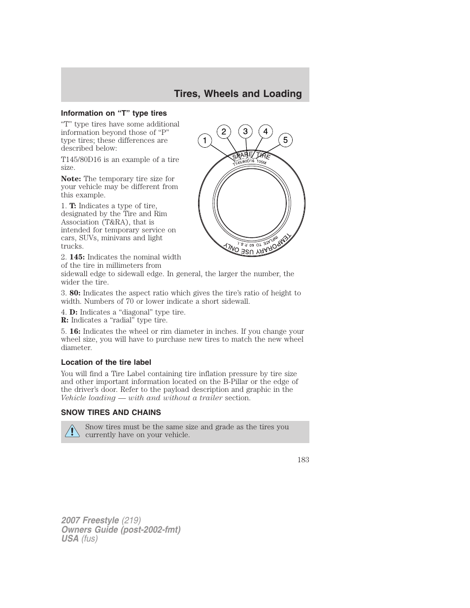 Information on “t” type tires, Location of the tire label, Snow tires and chains | Tires, wheels and loading | FORD 2007 Freestyle v.1 User Manual | Page 183 / 296