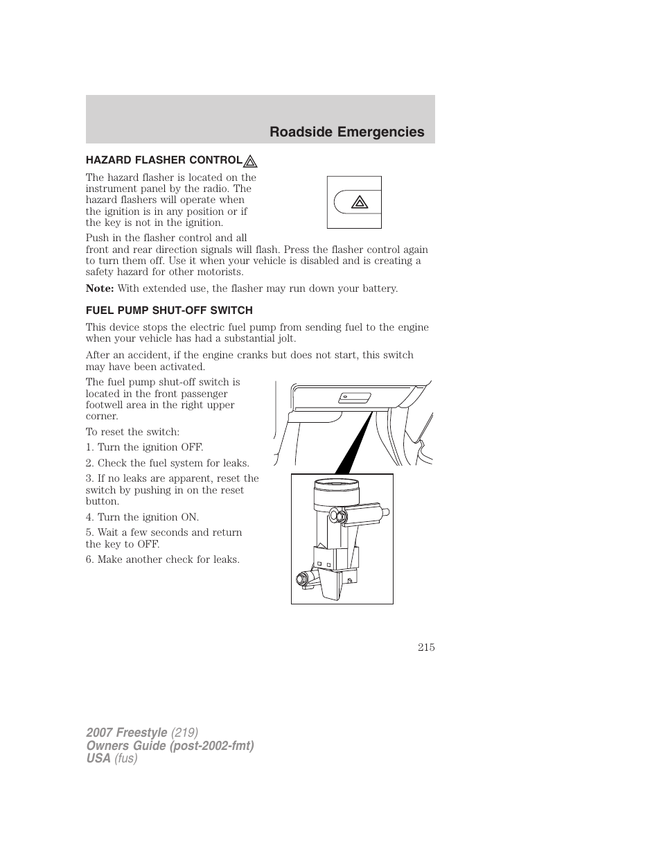 Hazard flasher control, Fuel pump shut-off switch, Hazard flasher switch | Roadside emergencies | FORD 2007 Freestyle v.1 User Manual | Page 215 / 296