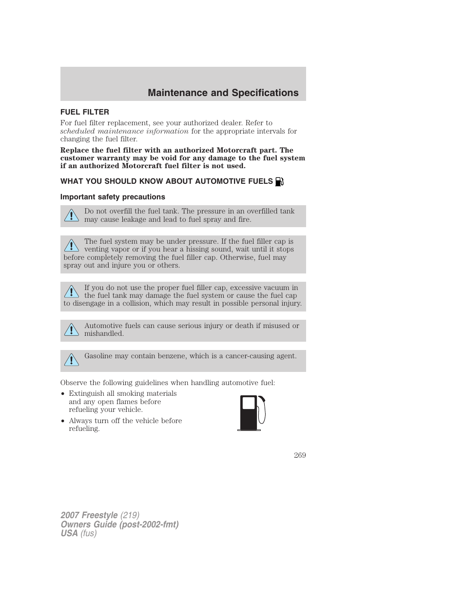 Fuel filter, What you should know about automotive fuels, Important safety precautions | Fuel information, Maintenance and specifications | FORD 2007 Freestyle v.1 User Manual | Page 269 / 296