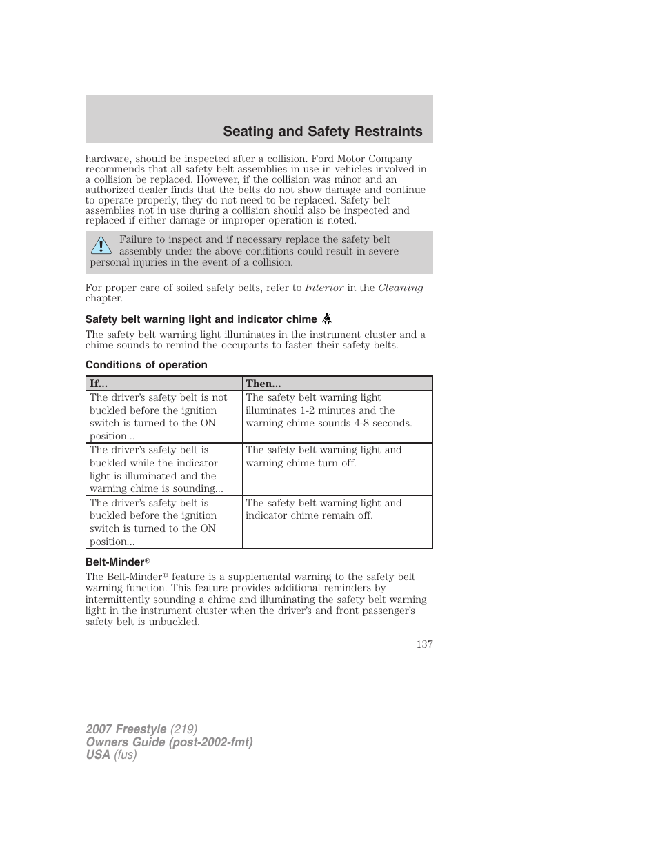 Safety belt warning light and indicator chime, Conditions of operation, Belt-minder | Seating and safety restraints | FORD 2007 Freestyle v.2 User Manual | Page 137 / 304