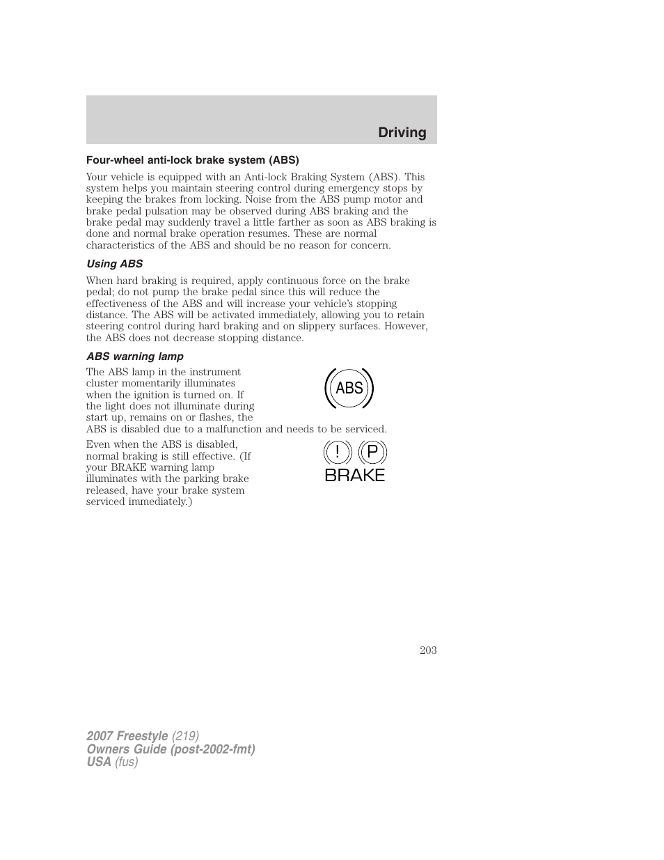Four-wheel anti-lock brake system (abs), Using abs, Abs warning lamp | Abs p ! brake | FORD 2007 Freestyle v.2 User Manual | Page 203 / 304