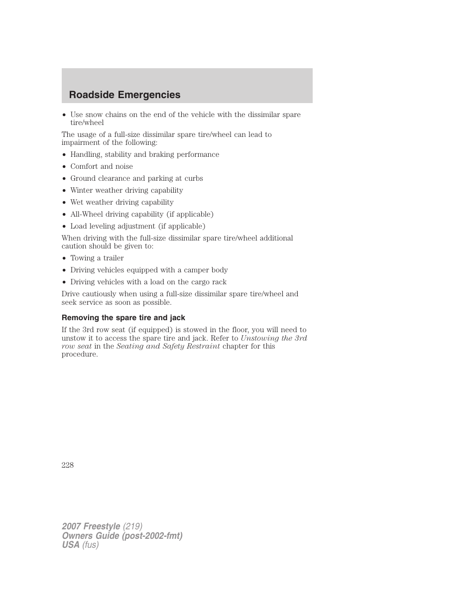 Removing the spare tire and jack, Roadside emergencies | FORD 2007 Freestyle v.2 User Manual | Page 228 / 304