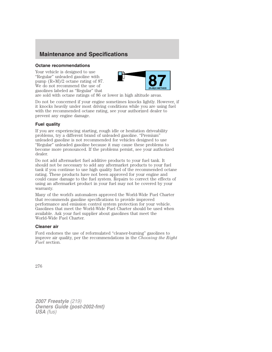 Octane recommendations, Fuel quality, Cleaner air | FORD 2007 Freestyle v.2 User Manual | Page 276 / 304