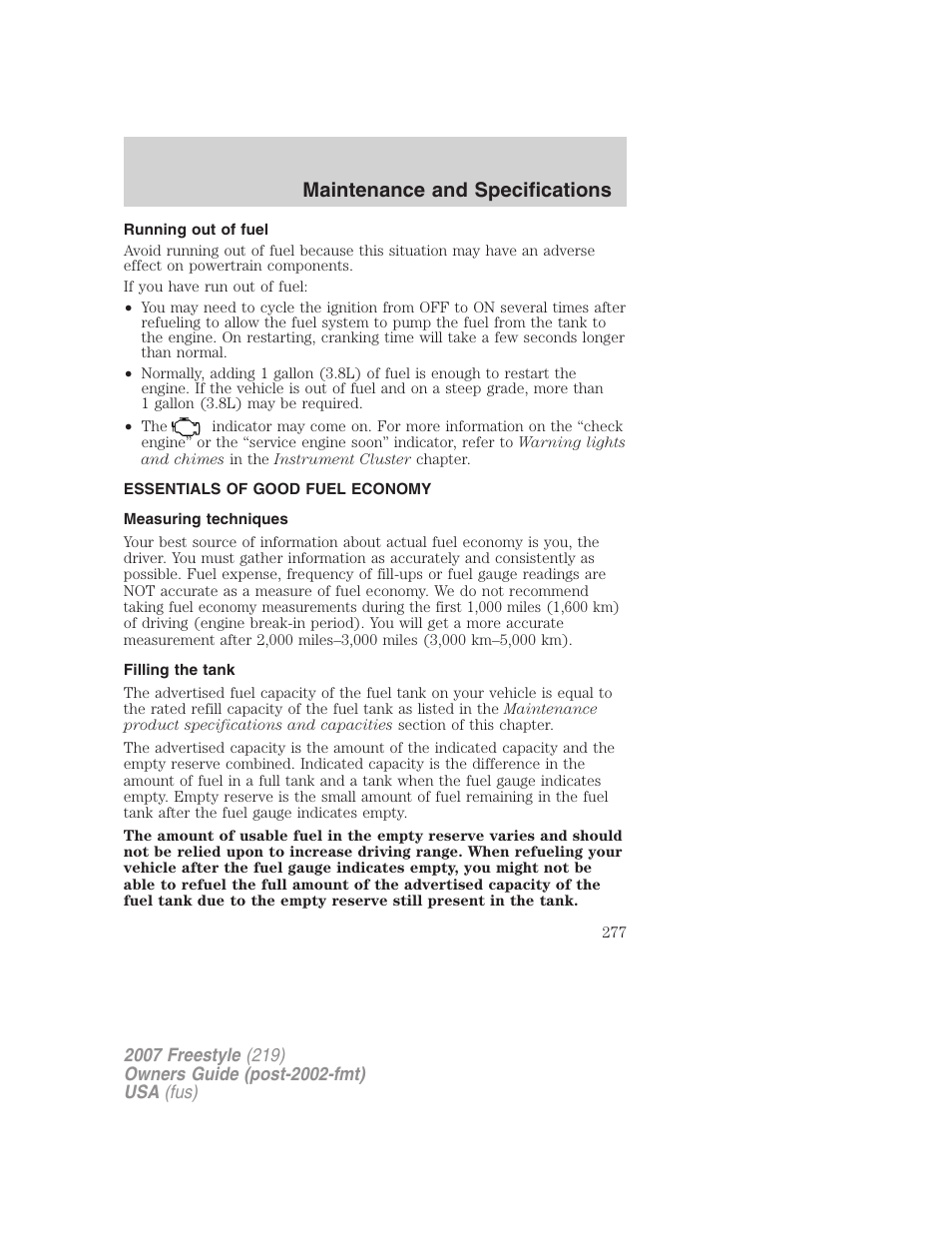 Running out of fuel, Essentials of good fuel economy, Measuring techniques | Filling the tank, Maintenance and specifications | FORD 2007 Freestyle v.2 User Manual | Page 277 / 304