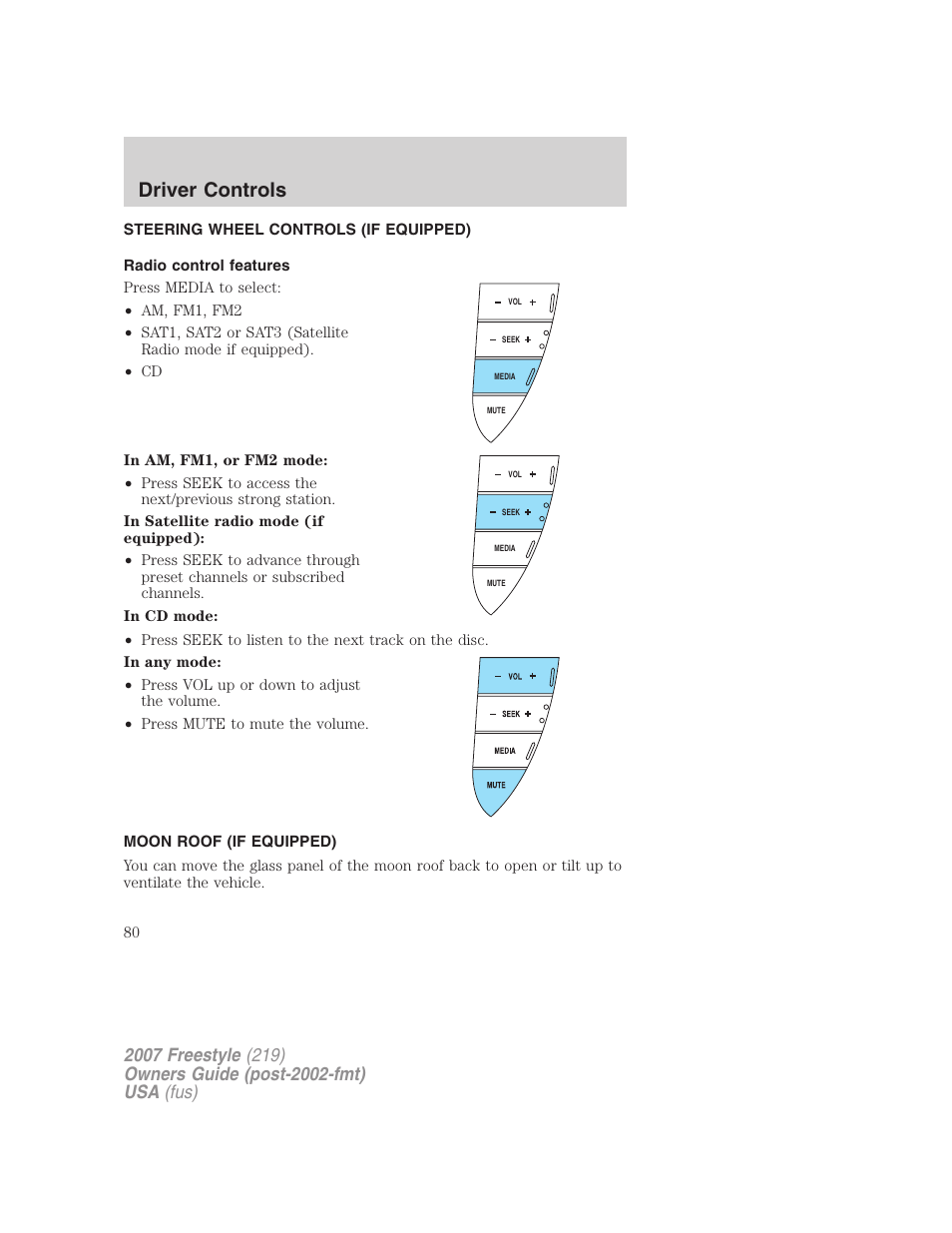 Steering wheel controls (if equipped), Radio control features, Moon roof (if equipped) | Moon roof, Driver controls | FORD 2007 Freestyle v.2 User Manual | Page 80 / 304