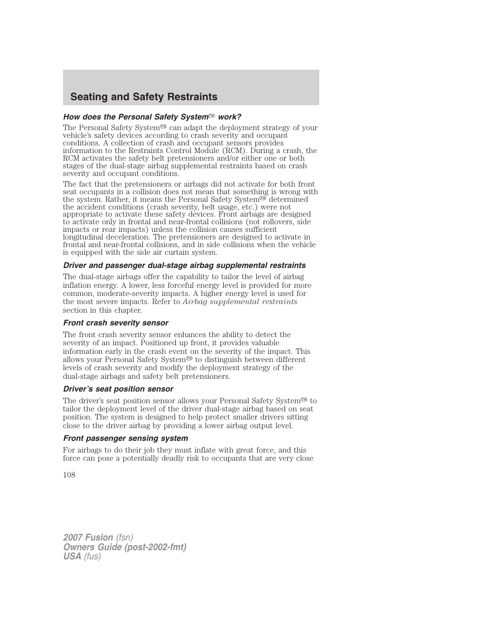 How does the personal safety system work, Front crash severity sensor, Driver’s seat position sensor | Front passenger sensing system, Seating and safety restraints | FORD 2007 Fusion v.1 User Manual | Page 108 / 280