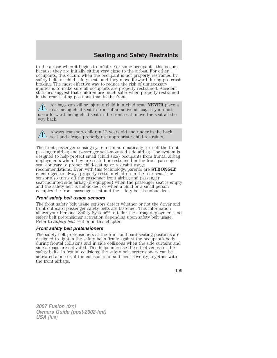 Front safety belt usage sensors, Front safety belt pretensioners, Seating and safety restraints | FORD 2007 Fusion v.1 User Manual | Page 109 / 280