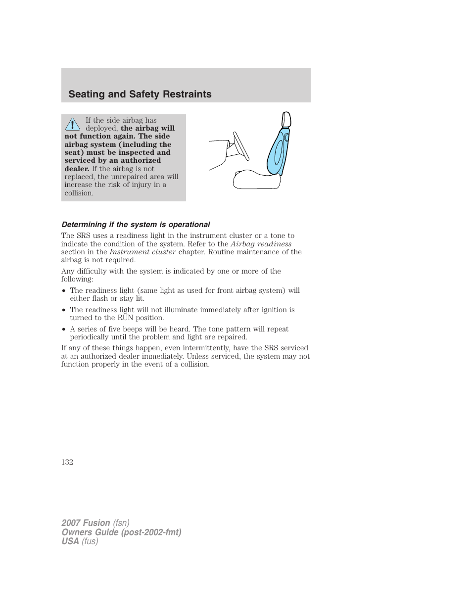 Determining if the system is operational, Seating and safety restraints | FORD 2007 Fusion v.1 User Manual | Page 132 / 280