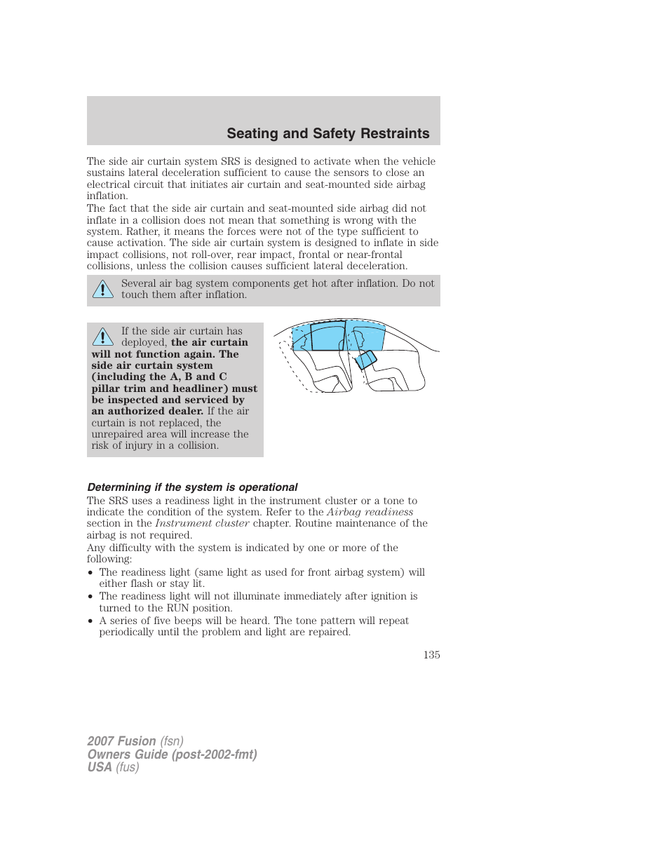 Determining if the system is operational, Seating and safety restraints | FORD 2007 Fusion v.1 User Manual | Page 135 / 280