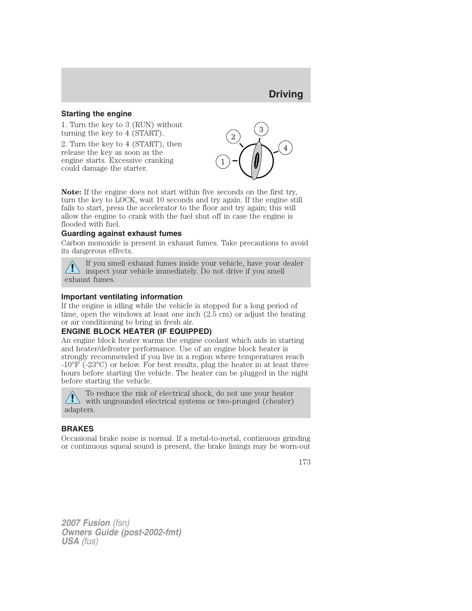 Starting the engine, Guarding against exhaust fumes, Important ventilating information | Engine block heater (if equipped), Brakes, Driving | FORD 2007 Fusion v.1 User Manual | Page 173 / 280