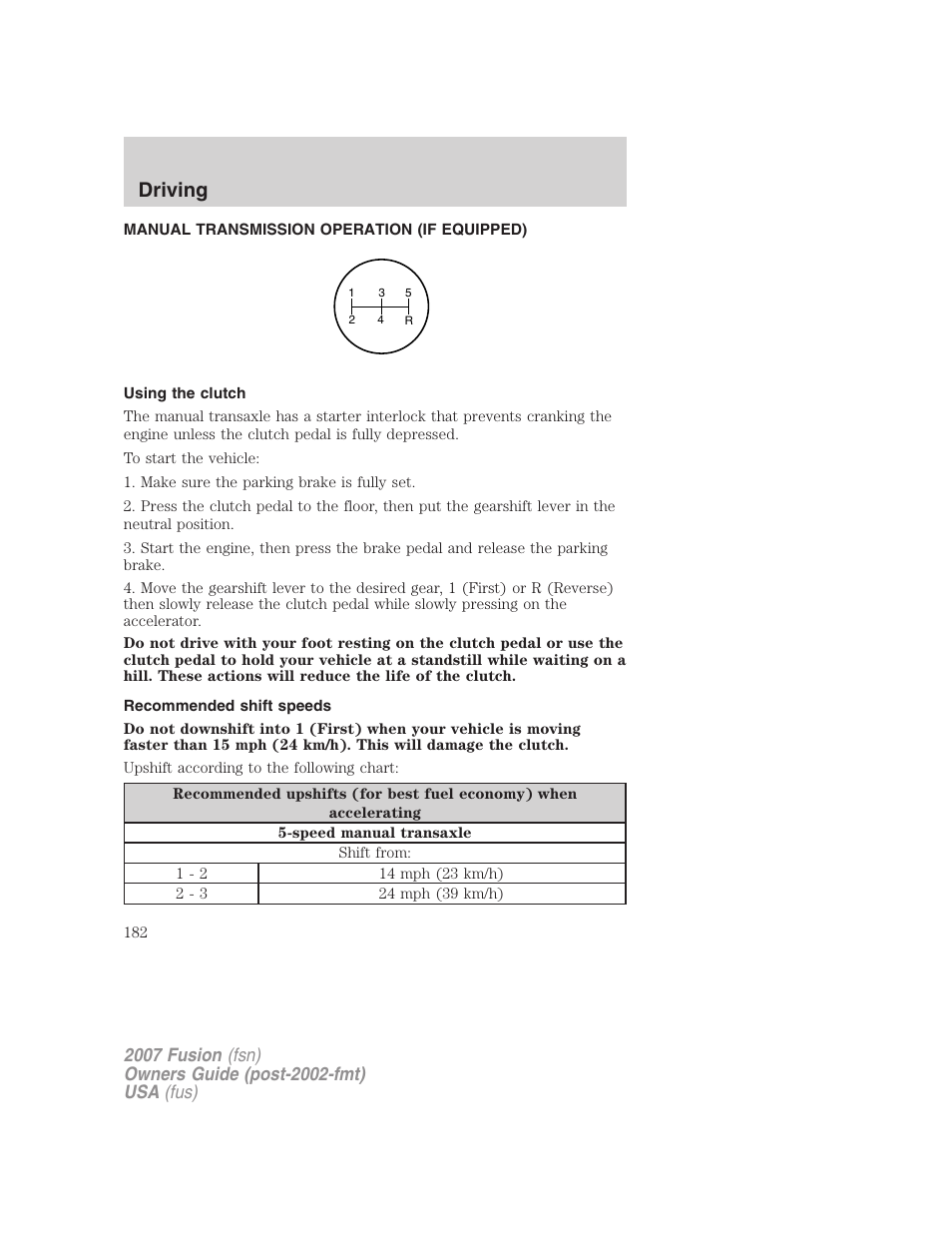 Manual transmission operation (if equipped), Using the clutch, Recommended shift speeds | Driving | FORD 2007 Fusion v.1 User Manual | Page 182 / 280