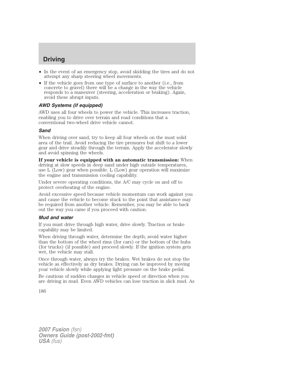 Awd systems (if equipped), Sand, Mud and water | Driving | FORD 2007 Fusion v.1 User Manual | Page 186 / 280