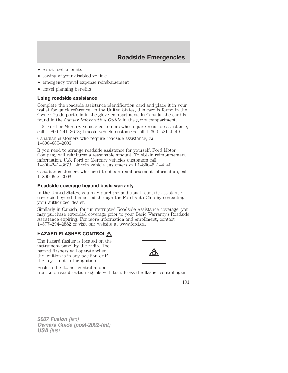 Using roadside assistance, Roadside coverage beyond basic warranty, Hazard flasher control | Hazard flasher switch, Roadside emergencies | FORD 2007 Fusion v.1 User Manual | Page 191 / 280