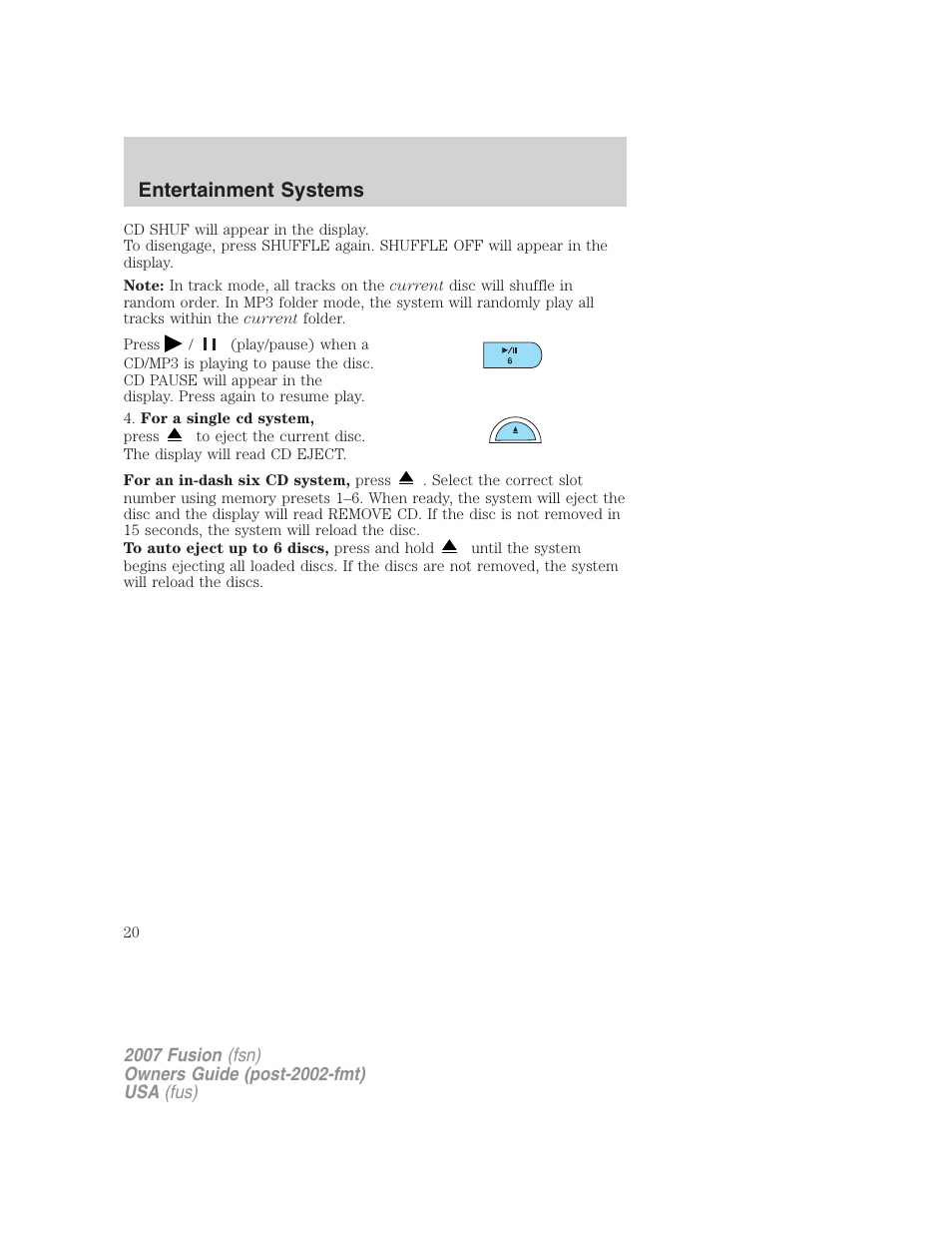 Entertainment systems | FORD 2007 Fusion v.1 User Manual | Page 20 / 280