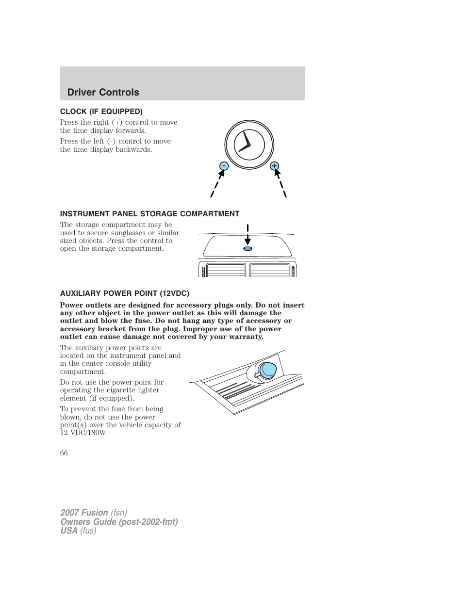 Clock (if equipped), Instrument panel storage compartment, Auxiliary power point (12vdc) | Driver controls | FORD 2007 Fusion v.1 User Manual | Page 66 / 280