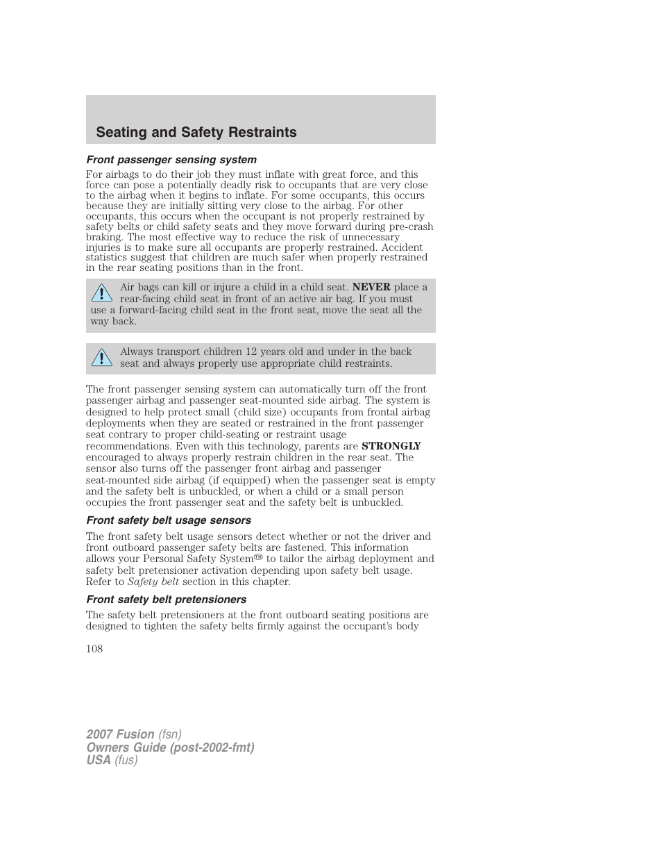 Front passenger sensing system, Front safety belt usage sensors, Front safety belt pretensioners | Seating and safety restraints | FORD 2007 Fusion v.2 User Manual | Page 108 / 280