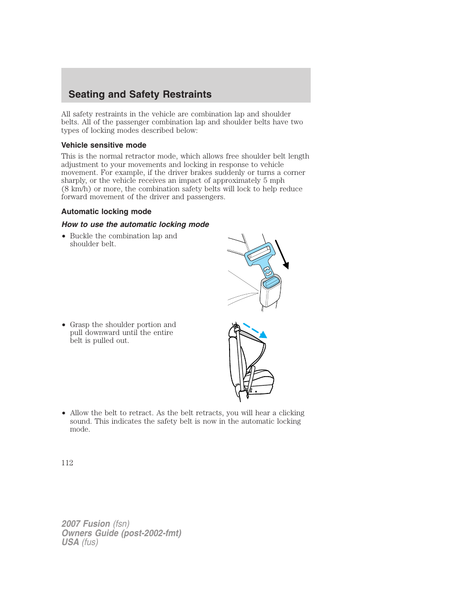 Vehicle sensitive mode, Automatic locking mode, How to use the automatic locking mode | Seating and safety restraints | FORD 2007 Fusion v.2 User Manual | Page 112 / 280