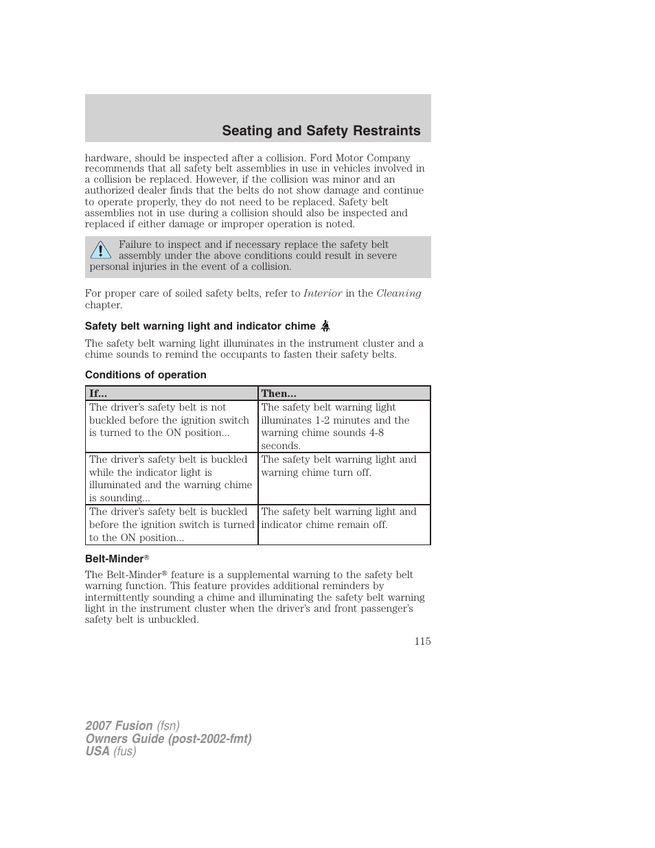 Safety belt warning light and indicator chime, Conditions of operation, Belt-minder | Seating and safety restraints | FORD 2007 Fusion v.2 User Manual | Page 115 / 280