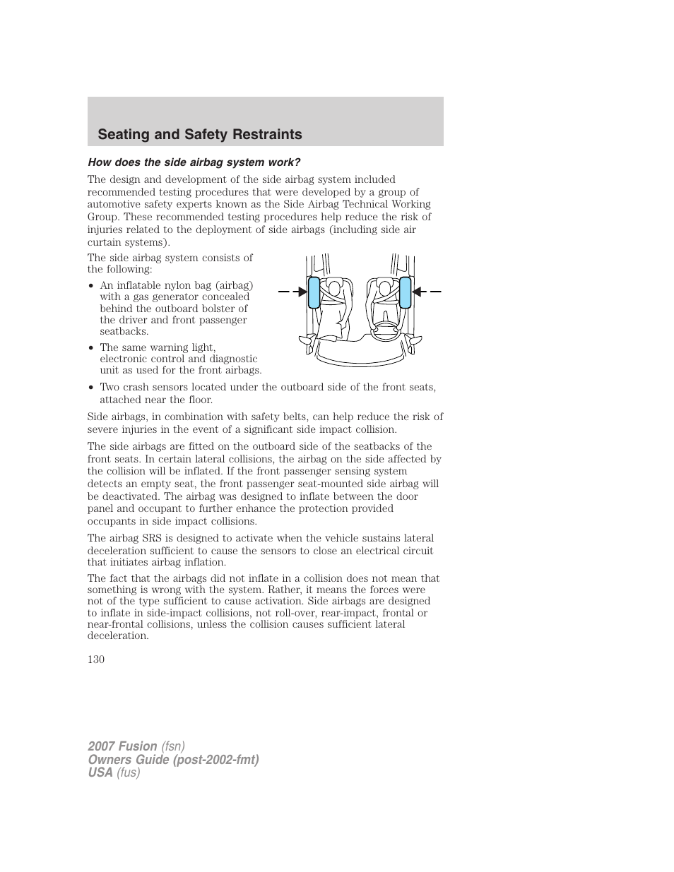 How does the side airbag system work, Seating and safety restraints | FORD 2007 Fusion v.2 User Manual | Page 130 / 280