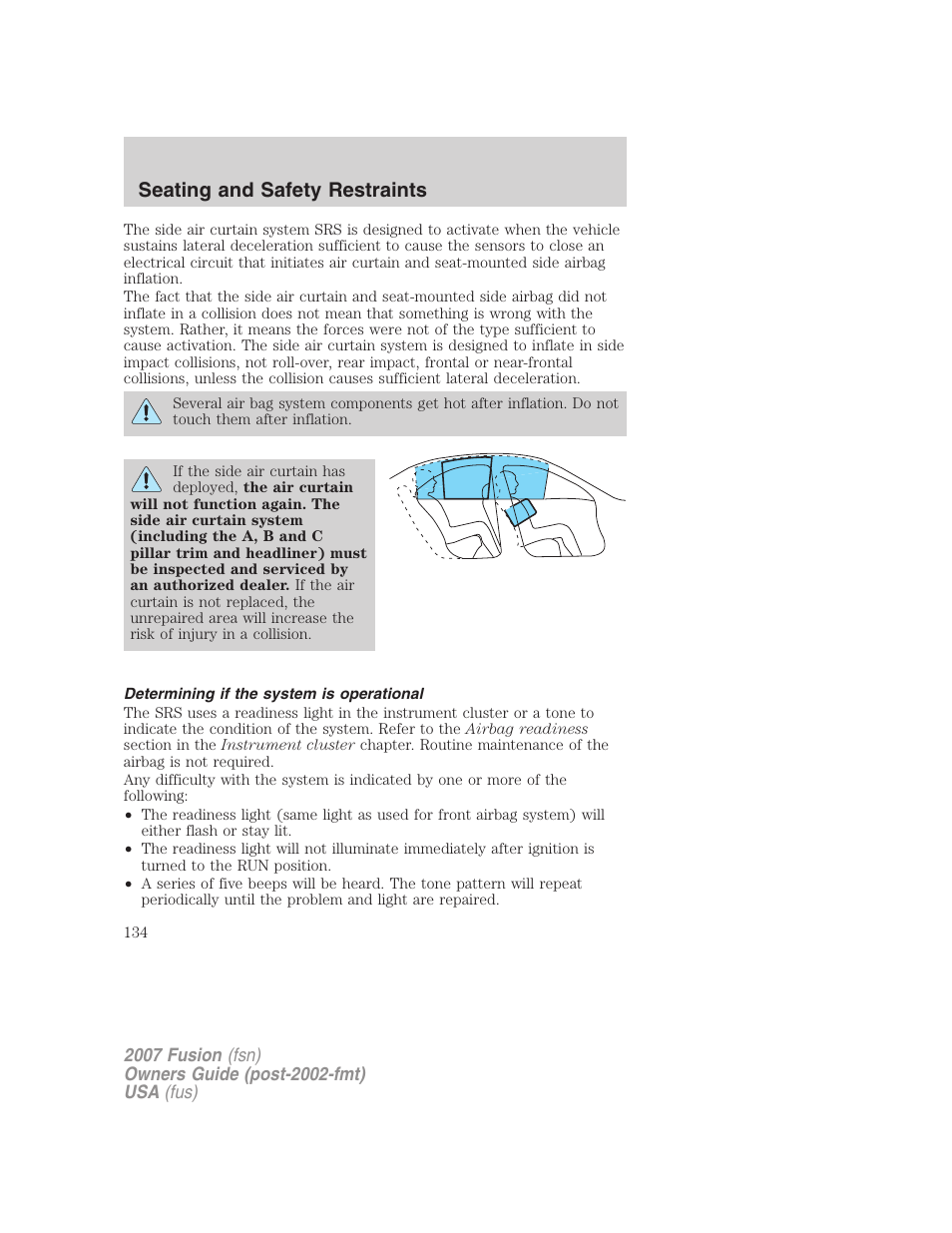 Determining if the system is operational, Seating and safety restraints | FORD 2007 Fusion v.2 User Manual | Page 134 / 280