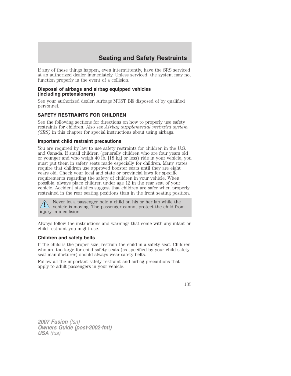 Safety restraints for children, Important child restraint precautions, Children and safety belts | Child restraints, Seating and safety restraints | FORD 2007 Fusion v.2 User Manual | Page 135 / 280