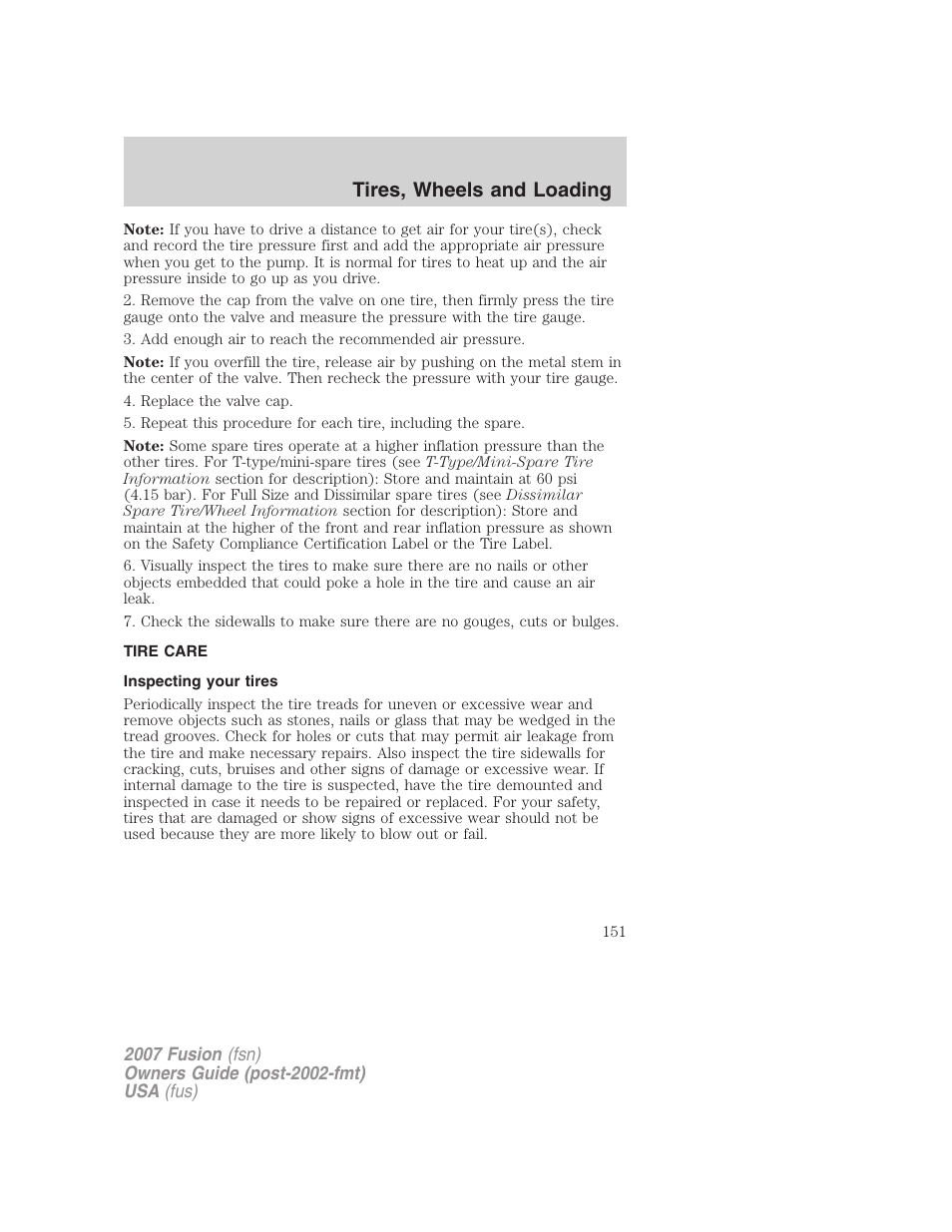 Tire care, Inspecting your tires, Tires, wheels and loading | FORD 2007 Fusion v.2 User Manual | Page 151 / 280