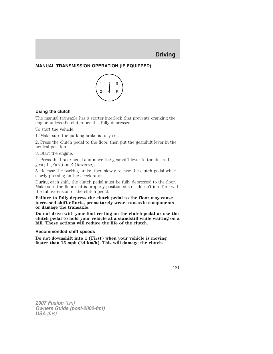 Manual transmission operation (if equipped), Using the clutch, Recommended shift speeds | Driving | FORD 2007 Fusion v.2 User Manual | Page 181 / 280