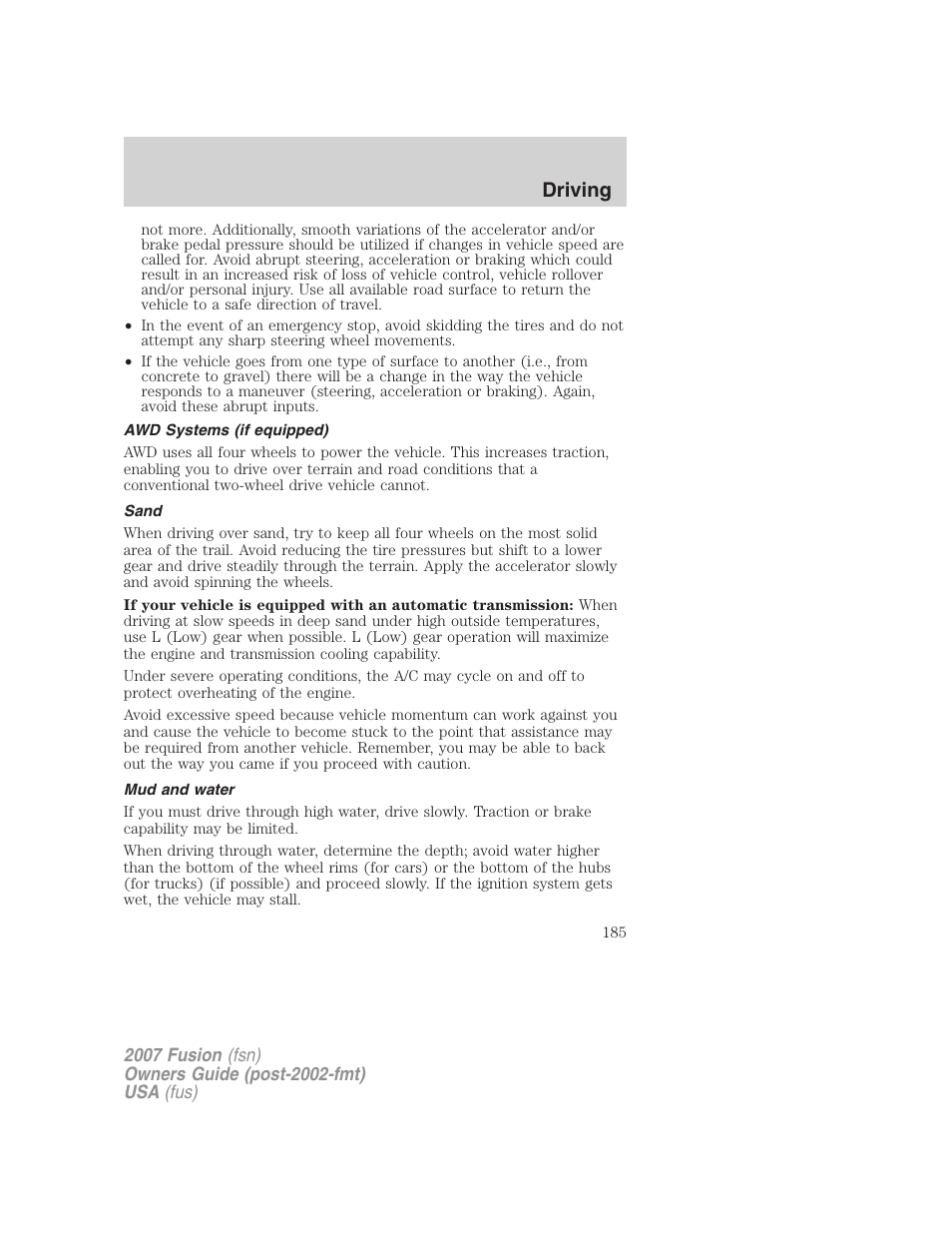 Awd systems (if equipped), Sand, Mud and water | Driving | FORD 2007 Fusion v.2 User Manual | Page 185 / 280