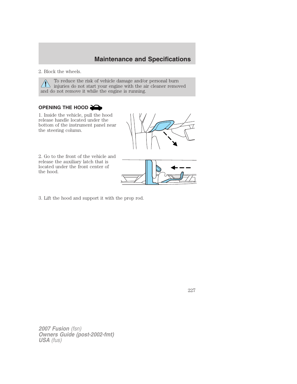 Opening the hood, Maintenance and specifications | FORD 2007 Fusion v.2 User Manual | Page 227 / 280