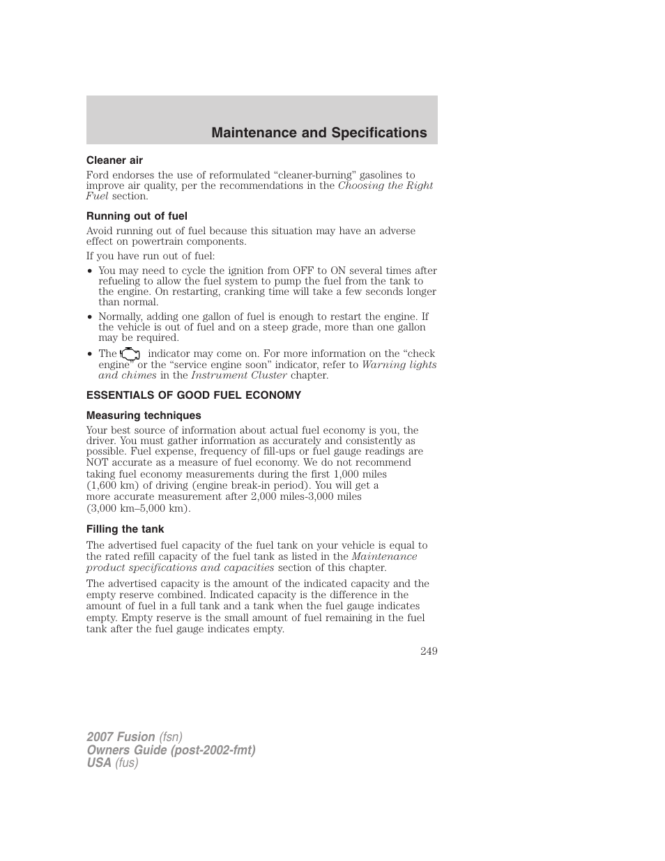 Cleaner air, Running out of fuel, Essentials of good fuel economy | Measuring techniques, Filling the tank, Maintenance and specifications | FORD 2007 Fusion v.2 User Manual | Page 249 / 280