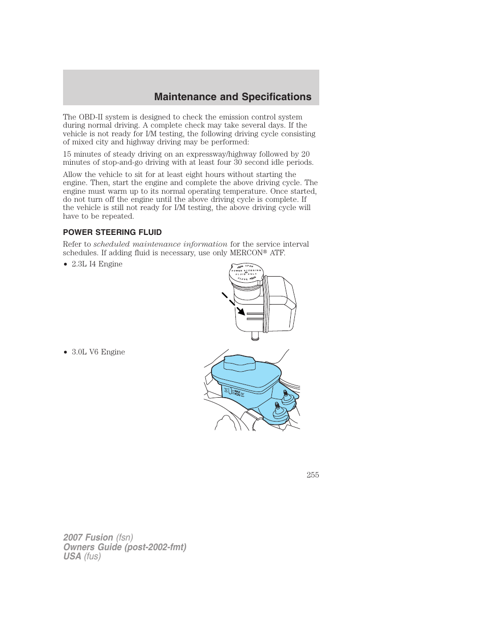 Power steering fluid, Maintenance and specifications | FORD 2007 Fusion v.2 User Manual | Page 255 / 280