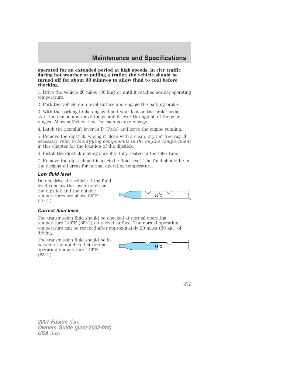 Low fluid level, Correct fluid level, Maintenance and specifications | FORD 2007 Fusion v.2 User Manual | Page 257 / 280