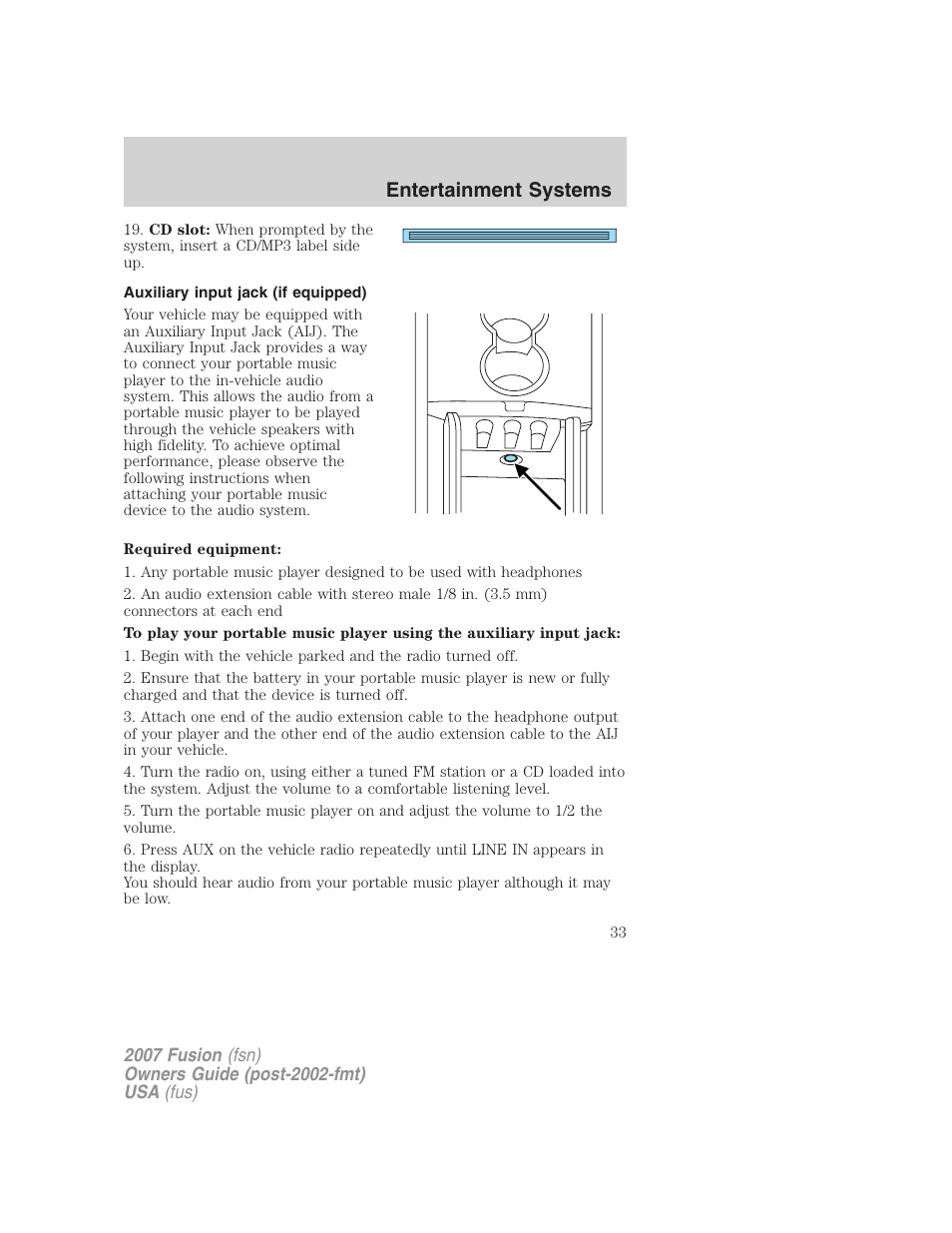 Auxiliary input jack (if equipped), Auxiliary input jack, Entertainment systems | FORD 2007 Fusion v.2 User Manual | Page 33 / 280