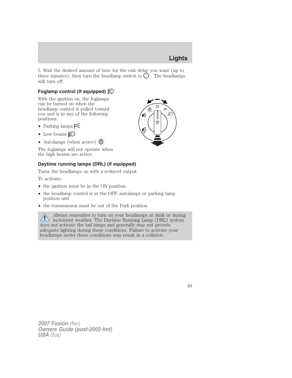 Foglamp control (if equipped), Daytime running lamps (drl) (if equipped), Lights | FORD 2007 Fusion v.2 User Manual | Page 49 / 280