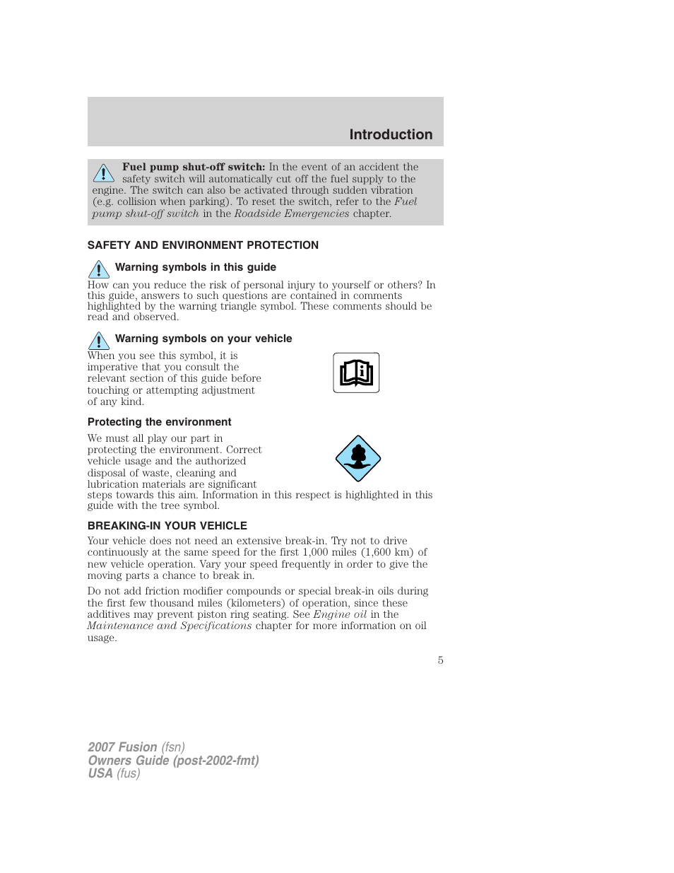 Safety and environment protection, Warning symbols in this guide, Warning symbols on your vehicle | Protecting the environment, Breaking-in your vehicle, Introduction | FORD 2007 Fusion v.2 User Manual | Page 5 / 280