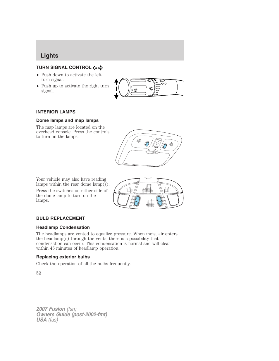 Turn signal control, Interior lamps, Dome lamps and map lamps | Bulb replacement, Headlamp condensation, Replacing exterior bulbs, Lights | FORD 2007 Fusion v.2 User Manual | Page 52 / 280