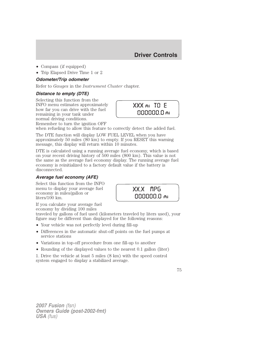 Odometer/trip odometer, Distance to empty (dte), Average fuel economy (afe) | Driver controls | FORD 2007 Fusion v.2 User Manual | Page 75 / 280