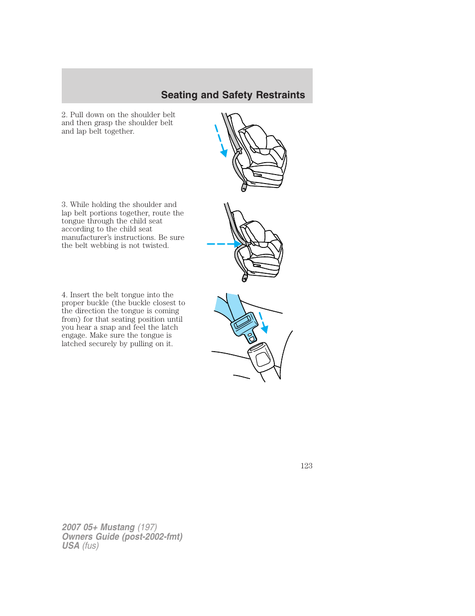 Seating and safety restraints | FORD 2007 Mustang User Manual | Page 123 / 256