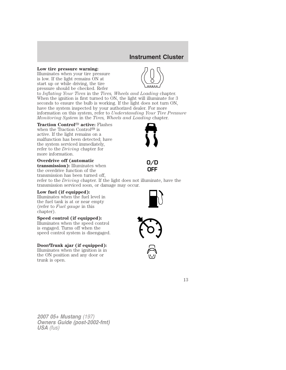 Instrument cluster | FORD 2007 Mustang User Manual | Page 13 / 256