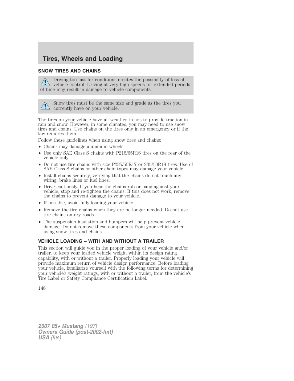 Snow tires and chains, Vehicle loading – with and without a trailer, Vehicle loading | Tires, wheels and loading | FORD 2007 Mustang User Manual | Page 148 / 256
