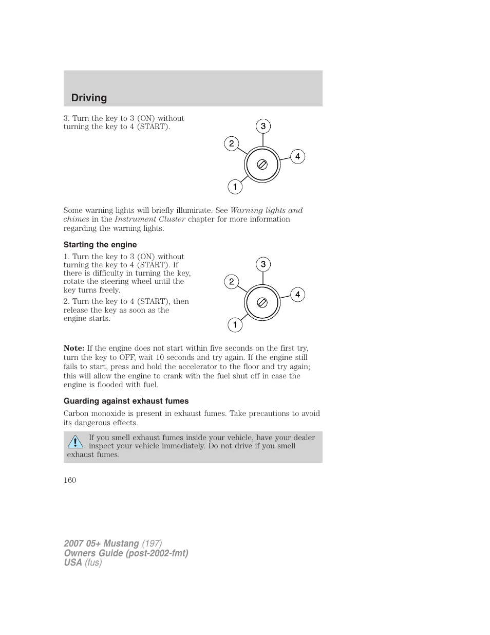 Starting the engine, Guarding against exhaust fumes, Driving | FORD 2007 Mustang User Manual | Page 160 / 256