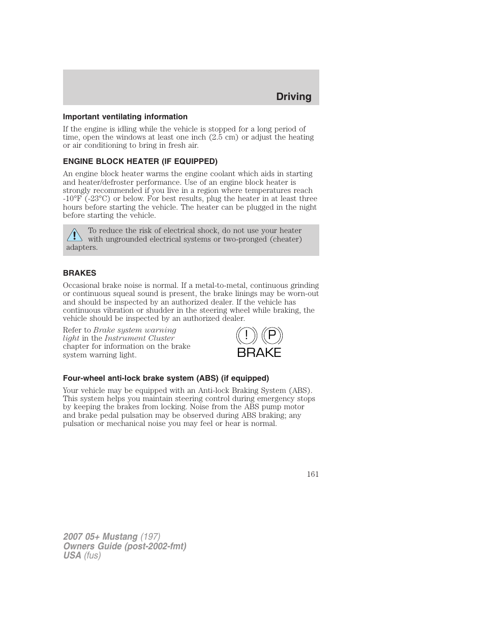 Important ventilating information, Engine block heater (if equipped), Brakes | P! brake | FORD 2007 Mustang User Manual | Page 161 / 256