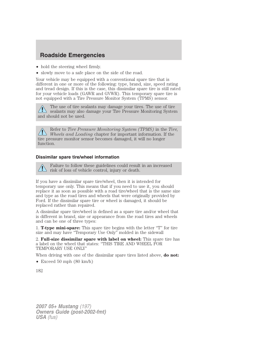Dissimilar spare tire/wheel information, Roadside emergencies | FORD 2007 Mustang User Manual | Page 182 / 256
