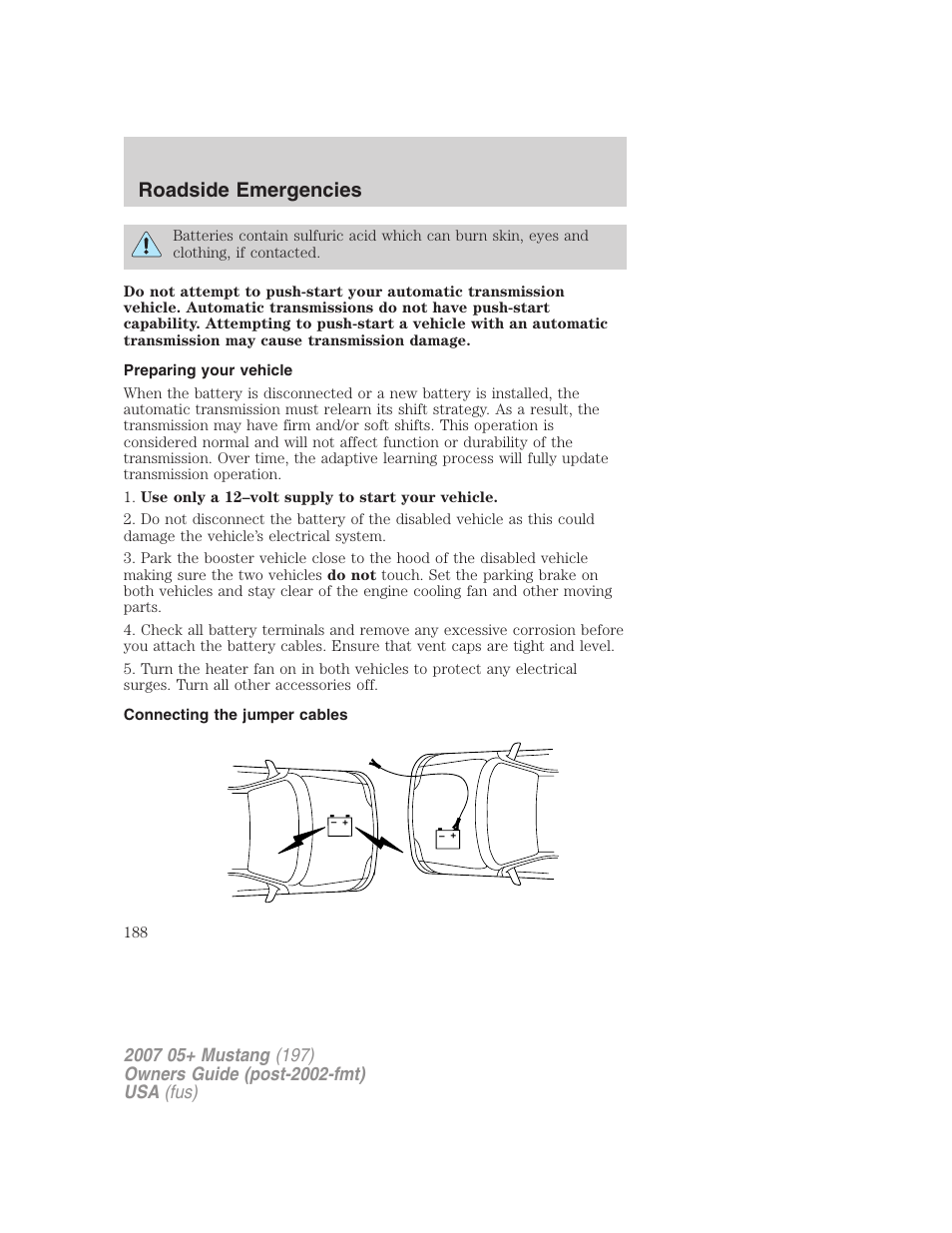 Preparing your vehicle, Connecting the jumper cables, Roadside emergencies | FORD 2007 Mustang User Manual | Page 188 / 256