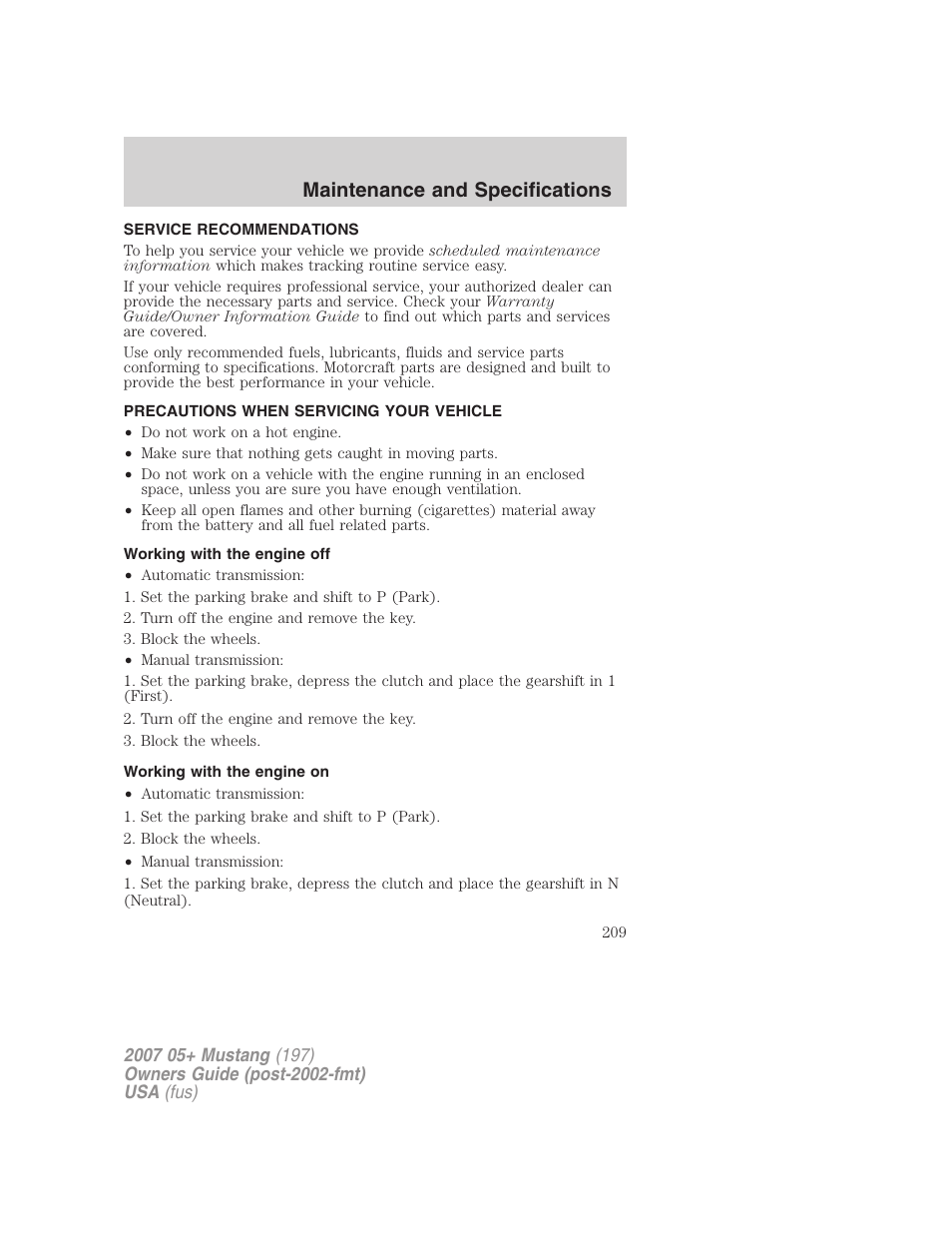 Maintenance and specifications, Service recommendations, Precautions when servicing your vehicle | Working with the engine off, Working with the engine on | FORD 2007 Mustang User Manual | Page 209 / 256
