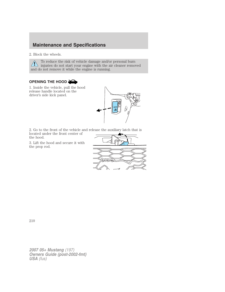 Opening the hood, Maintenance and specifications | FORD 2007 Mustang User Manual | Page 210 / 256