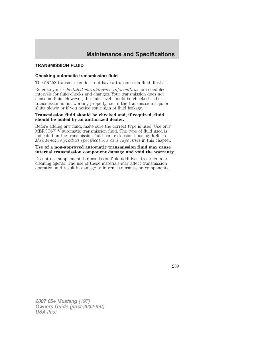 Transmission fluid, Checking automatic transmission fluid, Maintenance and specifications | FORD 2007 Mustang User Manual | Page 239 / 256