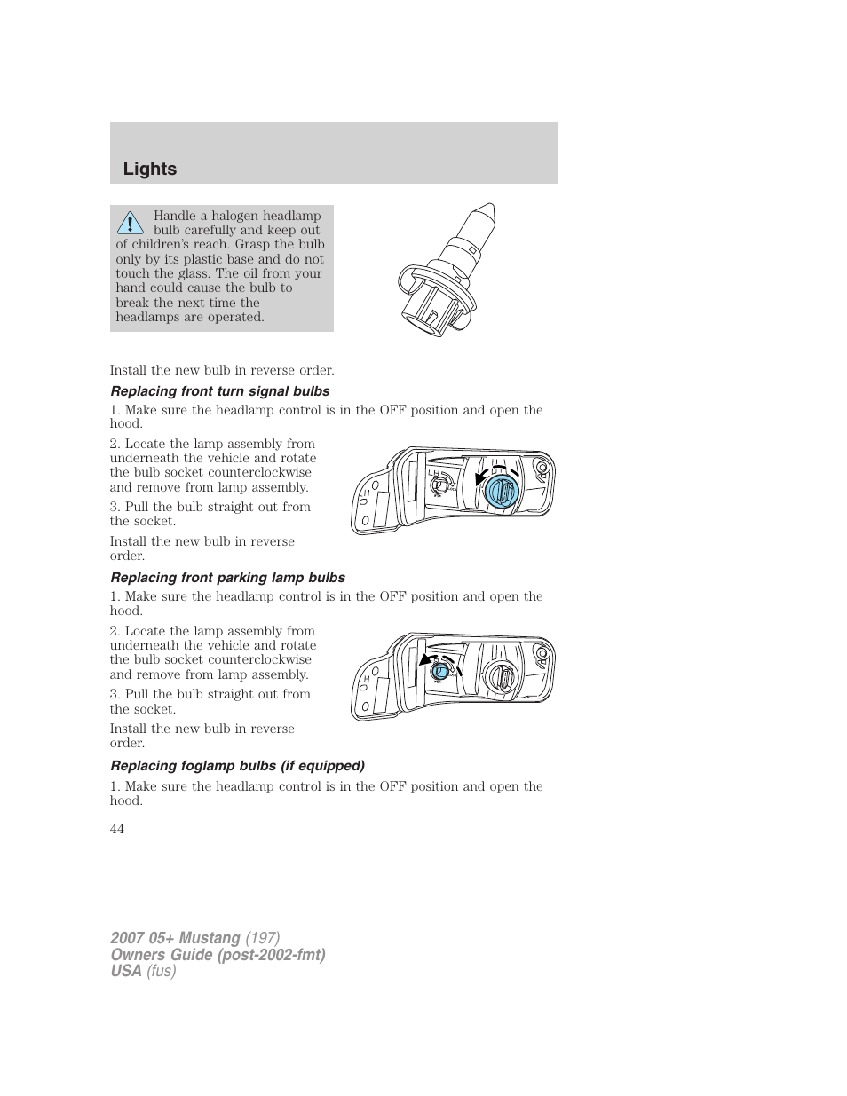 Replacing front turn signal bulbs, Replacing front parking lamp bulbs, Replacing foglamp bulbs (if equipped) | Lights | FORD 2007 Mustang User Manual | Page 44 / 256