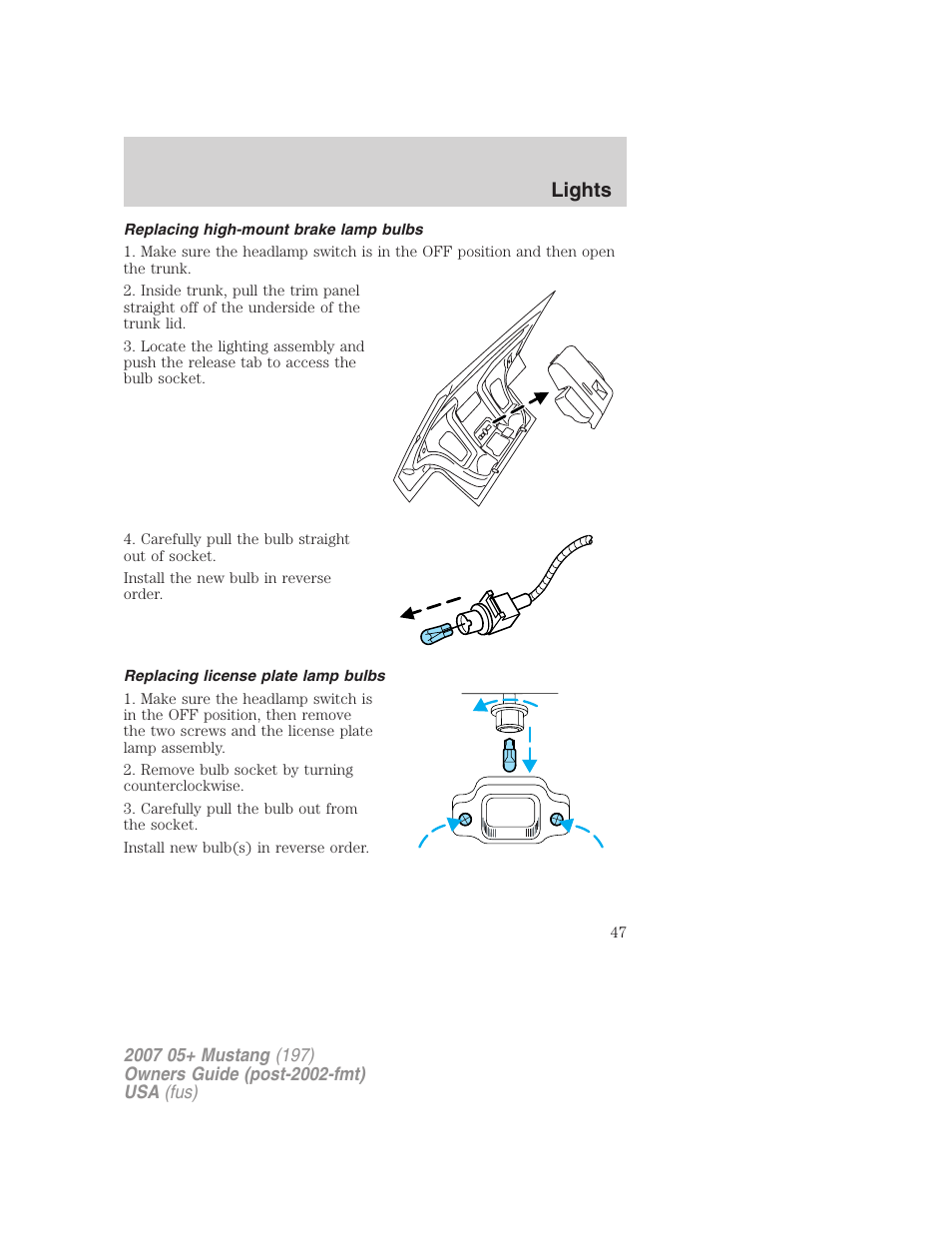 Replacing high-mount brake lamp bulbs, Replacing license plate lamp bulbs, Lights | FORD 2007 Mustang User Manual | Page 47 / 256